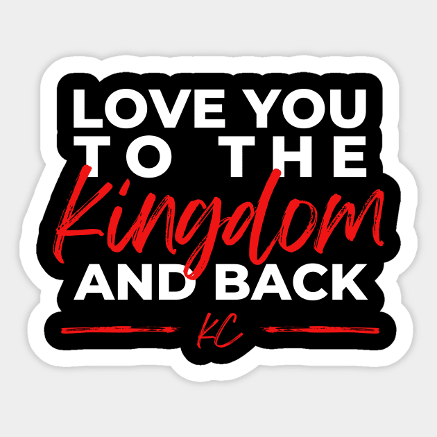 to the kingdom and back chiefs Sticker by itsirrelephant